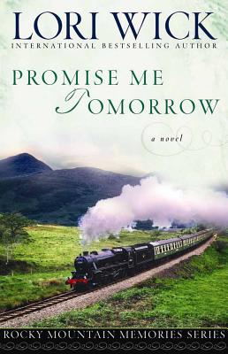 Promise Me Tomorrow - Wick, Lori