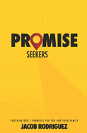 Promise Seekers: Pursuing God's Promises for You and Your Family