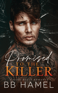 Promised to the Killer: A Dark Mafia Romance