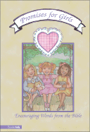 Promises for Girls: Encouraging Words from the Bible - Zondervan Publishing (Editor)