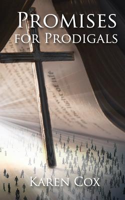 Promises for Prodigals - Lantz, Rachael (Editor), and Cox, Karen