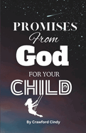 Promises from God for Your Child: Christian children's inspirational verses of hope and encouragement