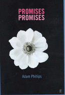 Promises, Promises: Essays on Literature and Psychoanalysis - Phillips, Adam