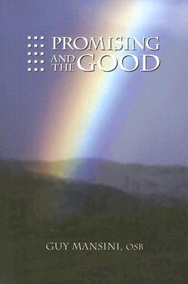 Promising and the Good - Mansini, Guy, Osb (Editor)