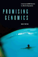 Promising Genomics: Iceland and deCODE Genetics in a World of Speculation