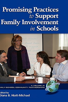 Promising Practices to Support Family Involvement in Schools (Hc) - Hiatt-Michael, Diana B (Editor)