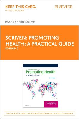 Promoting Health: A Practical Guide - Elsevier eBook on Vitalsource (Retail Access Card): A Practical Guide - Scriven, Angela, Ms., Med