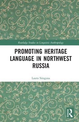 Promoting Heritage Language in Northwest Russia - Siragusa, Laura