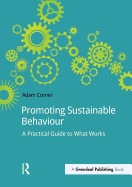 Promoting Sustainable Behaviour: A Practical Guide to What Works