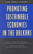Promoting Sustainable Economies in the Balkans: Independent Task Force Report