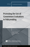 Promoting the Use of Government Evaluations in Policymaking: New Directions for Evaluation, Number 112