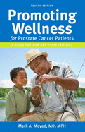 Promoting Wellness for Prostate Cancer Patients: A Guide for Men and Their Families