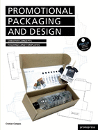 Promotional Packaging and Design: Creative Concepts, Foldings, and Templates