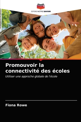 Promouvoir la connectivit? des ?coles - Rowe, Fiona