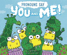 Pronouns Say You and Me!