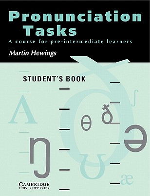 Pronunciation Tasks Student's Book: A Course for Pre-Intermediate Learners - Hewings, Martin