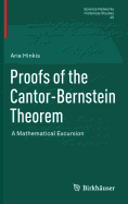 Proofs of the Cantor-Bernstein Theorem: A Mathematical Excursion