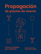 Propagaci?n de Plantas de Interior: Trucos Y Consejos Para Replantar