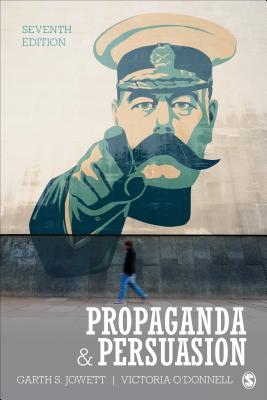 Propaganda & Persuasion - Jowett, Garth S. S., and ODonnell, Victoria