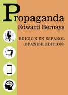 Propaganda - Spanish Edition - Edicion Espaol