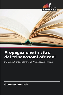 Propagazione in vitro dei tripanosomi africani - Omarch, Geofrey