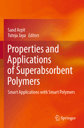 Properties and Applications of Superabsorbent Polymers: Smart Applications with Smart Polymers