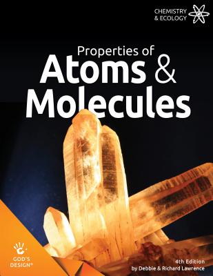 Properties of Atoms & Molecules - Lawrence, Debbie & Richard
