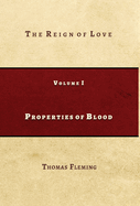 Properties of Blood: The Reign of Love