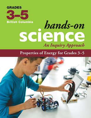 Properties of Energy for Grades 3-5: An Inquiry Approach - Lawson, Jennifer E (Editor), and Poon, Rosalind (Contributions by), and Schwartz, Lisa (Contributions by)
