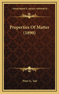 Properties of Matter (1890)