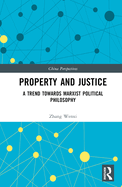 Property and Justice: A Trend Towards Marxist Political Philosophy
