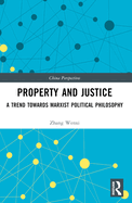 Property and Justice: A Trend Towards Marxist Political Philosophy