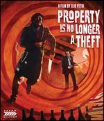 Property Is No Longer a Theft - Elio Petri