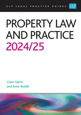 Property Law and Practice 2024/2025: Legal Practice Course Guides (LPC) - Rodell