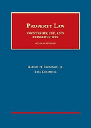 Property Law: Ownership, Use, and Conservation - CasebookPlus