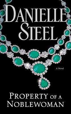 Property of a Noblewoman - Steel, Danielle, and Miller, Dan John (Read by)