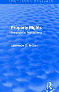 Property Rights (Routledge Revivals): Philosophic Foundations