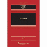 Property, Seventh Edition - Dukeminier, Jesse, and Krier, James, and Alexander, Gregory