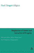 Prophecies of Doom and Scenarios of Progress