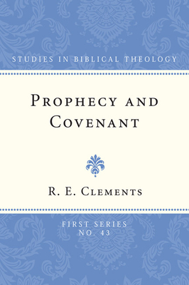 Prophecy and Covenant - Clements, Ronald Ernest