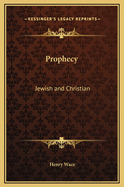Prophecy: Jewish and Christian