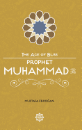 Prophet Muhammad: The Beloved Messenger of Allah