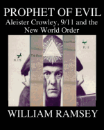 Prophet of Evil: Aleister Crowley, 9/11 and the New World Order