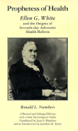 Prophetess of Health: Ellen G. White and the Origins of Seventh-Day Adventist Health Reform