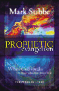 Prophetic Evangelism: When God Speaks to Those Who Don't Know Him