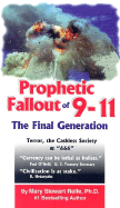 Prophetic Fallout of 9-11: The Final Generation - Relfe, Mary S