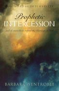 Prophetic Intercession: Letting God Lead Your Prayers
