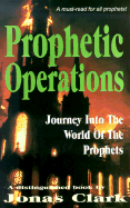 Prophetic Operations: A Journey Into the World of the Prophets