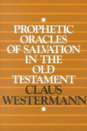 Prophetic Oracles of Salvation in the Old Testament