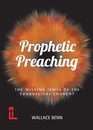 Prophetic Preaching: The Missing Jewel of the Evangelical Church?